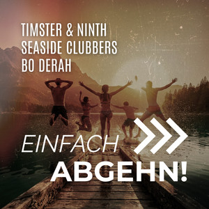 Einfach Abgehn!