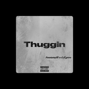 Thuggin