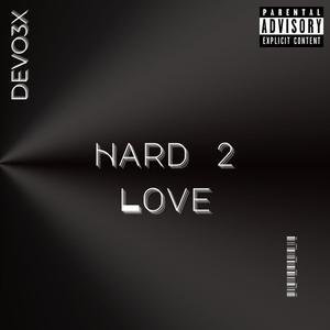 Hard 2 Love
