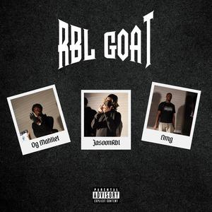 RBL GOAT (feat. OG Mahilet & Ogoman-NMG)