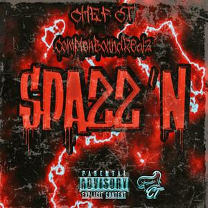 Spazz'N (feat. ComptonBoundRealz)