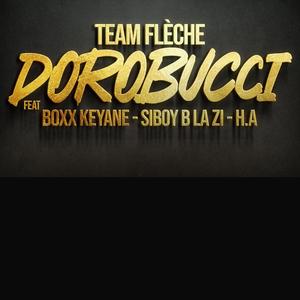 DOROBUCCI (feat. ft BOXX KEYANE x H.A x SIBOY B LAZI)