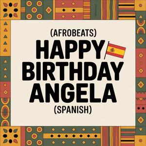 Angela Birthday Song (Afrobeats) [Spanish]