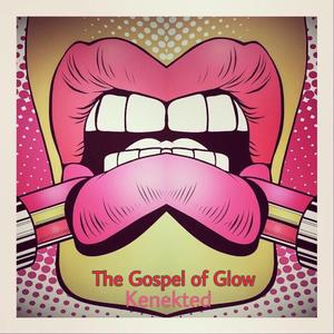The Gospel of Glow