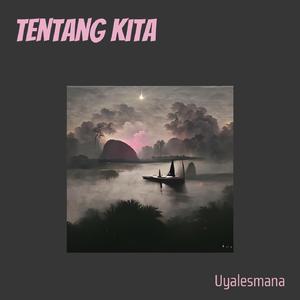 Tentang Kita