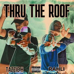Thru The Roof (feat. Rahli)