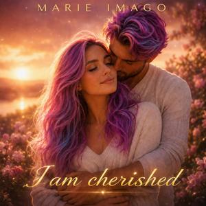 I am cherished