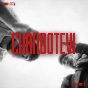 cuandotevi (feat. Tobi Mtz)