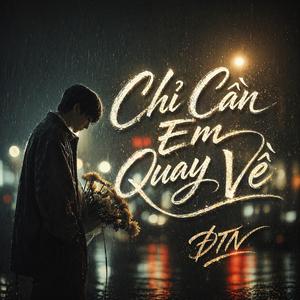 Chỉ Cần Em Quay Về
