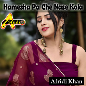 Hamesha Pa Che Nase Kola