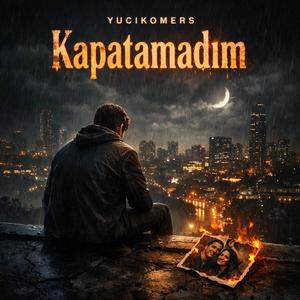 Kapatamadım