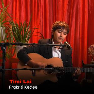 Timilai (feat. Prakriti Kedee)