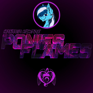 Ponies In Flames (Dropper Vampire Big Room Bootleg)