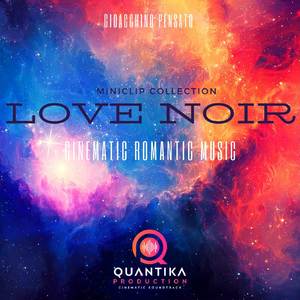 Love Noir - Cinematic Romantic Music