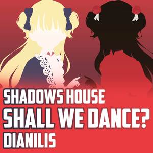Shall we dance? (From "Shadows House") (Cover)