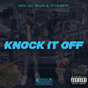 Knock It Off (feat. 2fo)