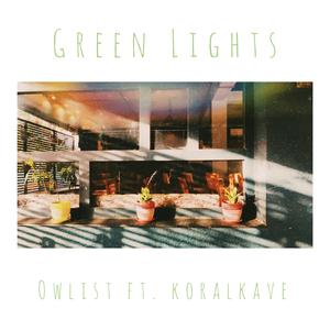 Green Lights (feat. Koralkave)