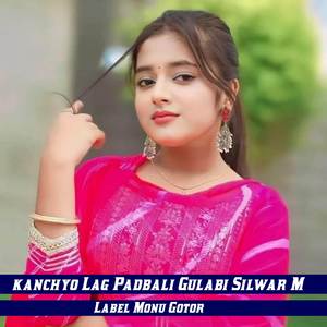Kanchyo Lag Padbali Gulabi Silwar M