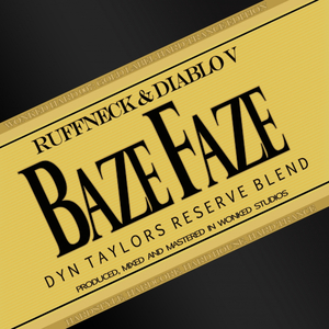 BazeFaze (Dyn Taylor's Reserve Blend)