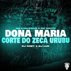 Dj Cozy - Dona Maria X Corte do Zeca Urubu