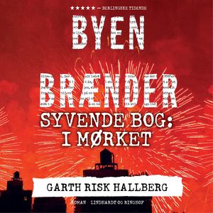 Byen brænder - Syvende bog: I mørket, del001