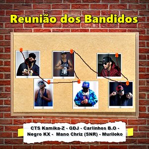 REUNIAO DOS BANDIDOS
