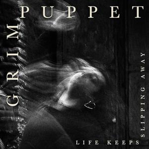 Life Keeps Slipping Away