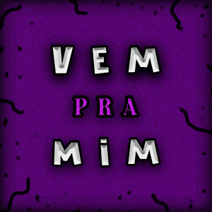 Vem pra Mim