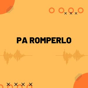 Pa rompelo