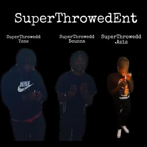 ShowNoLove (feat. SuperThroweddTone, SuperThroweddDounna & SuperThroweddAziz)