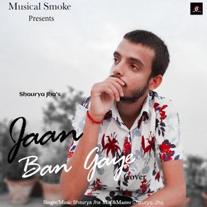 Jaan Ban Gaye (Cover) (feat. Vishal Mishra & Shaurya Jha)