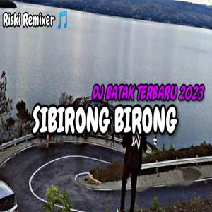DJ BATAK SIBIRONG BIRONG VIRAL TIK TOK 2023