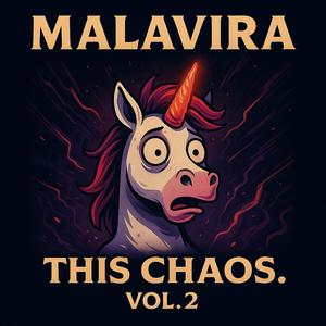 MALAVIRA – THIS CHAOS Vol. 2 FThat Pussy (Radio Edit)