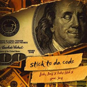 Stick to da code (feat. Luhcjxd, Ymc Jay)
