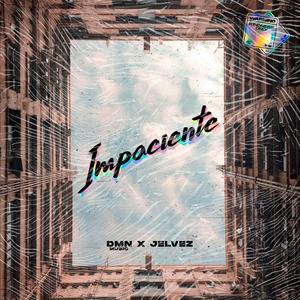Impaciente (feat. Jelvez)