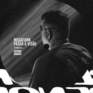Mega Passa a Visão (feat. MC Cunha & Digo IDG)
