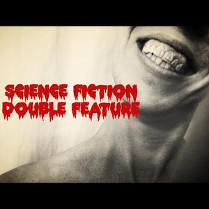 Science Fiction Double Feature