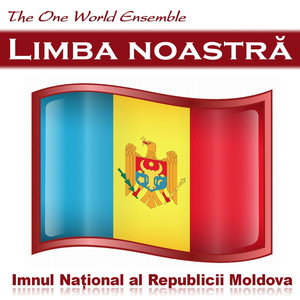 Limba noastră (Imnul Național al Republicii Moldova)
