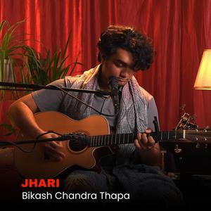 Jhari (feat. Bikash Chandra Thapa)