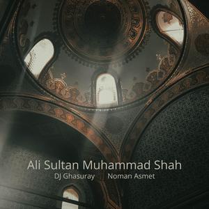 Ali Sultan Muhammad Shah (feat. Noman Asmet)