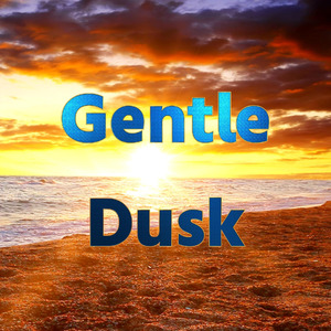 Gentle Dusk