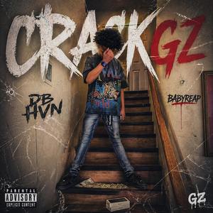 crack gz (feat. DB Hvn & itzbabyreapp)