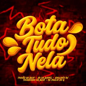 Bota Tudo Nela