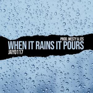 When It Rains It Pours (feat. Westy & J2S)