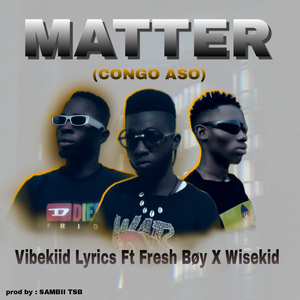 Matter (Congo Aso)