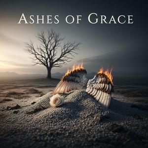 Ashes of Grace (New)