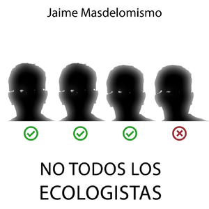 No Todos los Ecologistas