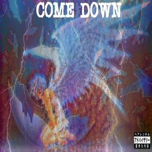 Come Down