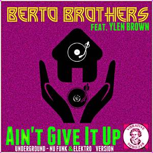 Ain't Give It Up (Nu Funk Dub Mix)