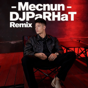 Mecnun（DJParhat Remix)